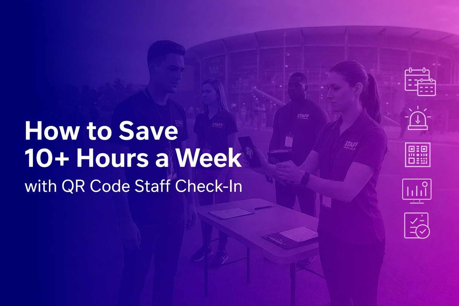 How to Save 10+ Hours a Week with QR Code Staff Check-In